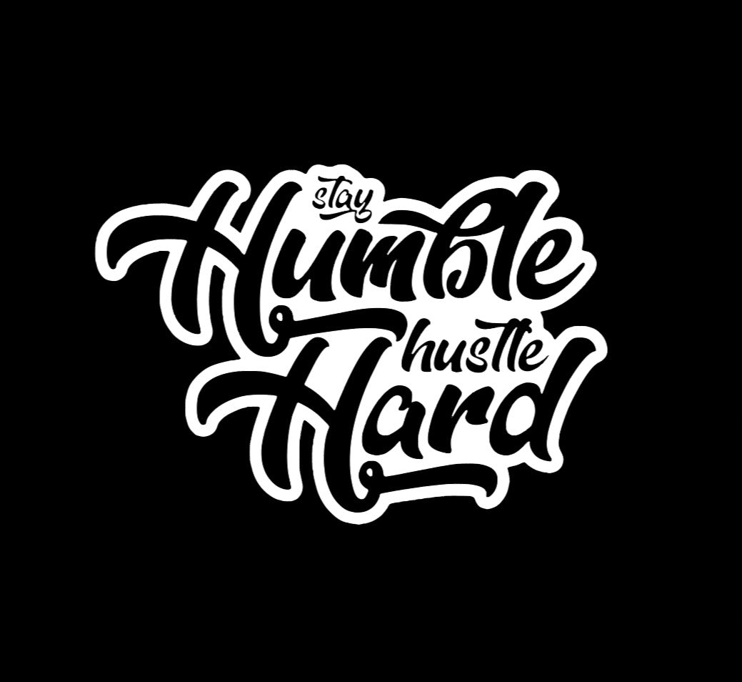 Stay humble hustle hard car truck window decal bumper sticker