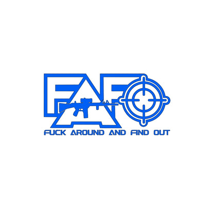 F*ck Around and Find Out 8x4 Inch Decal for Cars Trucks Windows Unsafe Laptops with Gun and Target Design