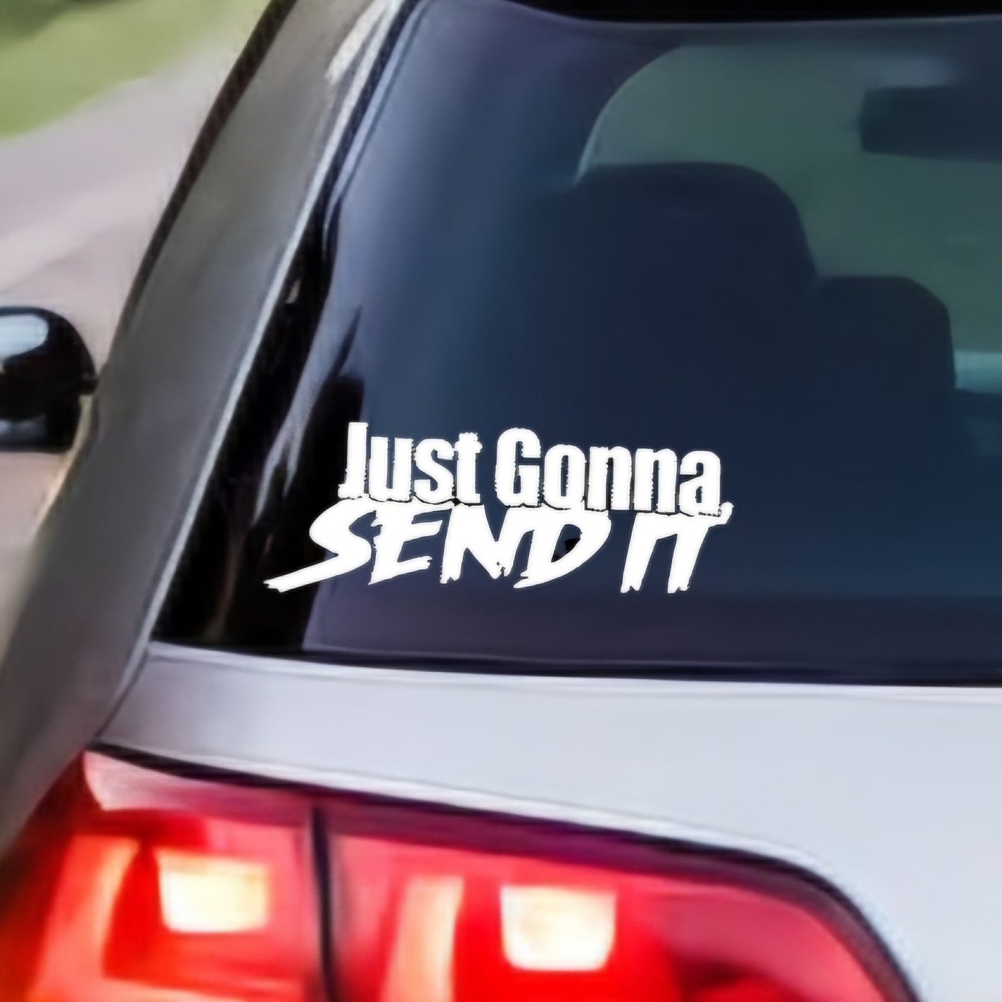 Just gunna send it! Decal sticker for cars, trucks, dirtbikes quads, multiple colors available.