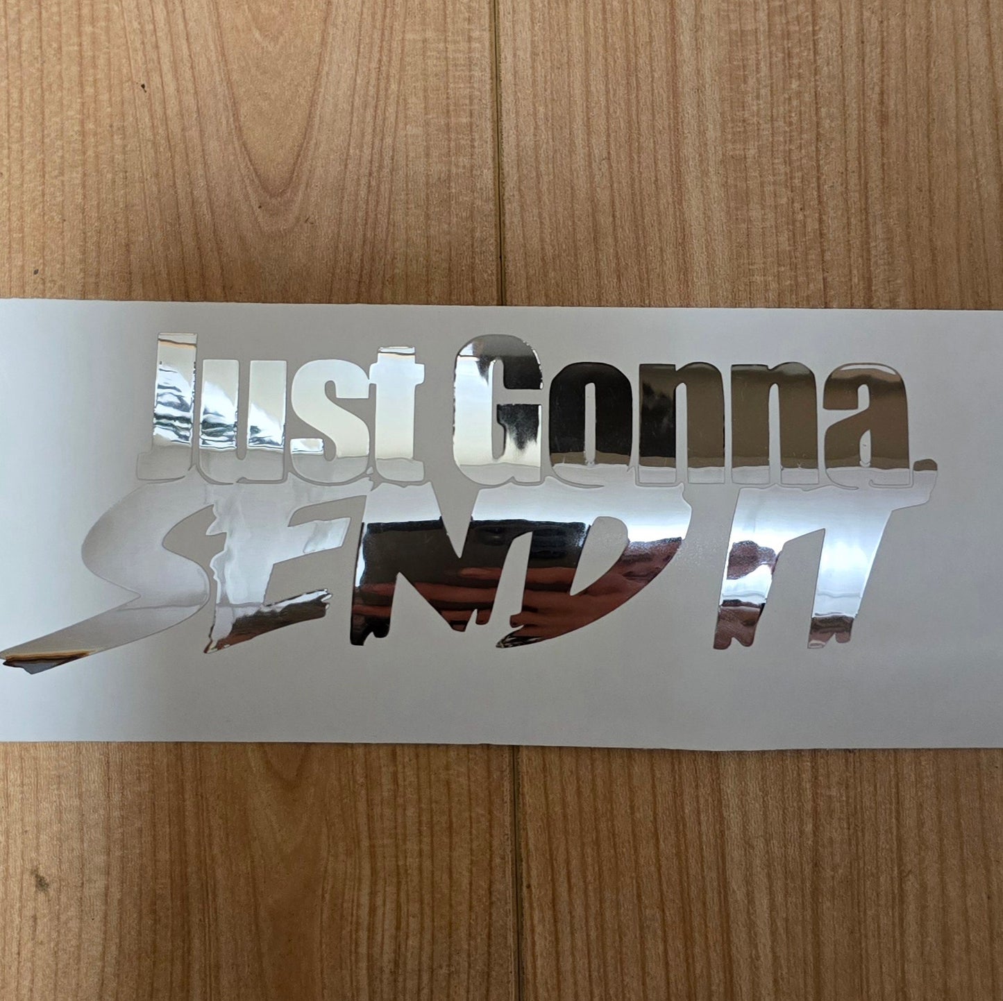 Just gunna send it! Decal sticker for cars, trucks, dirtbikes quads, multiple colors available.