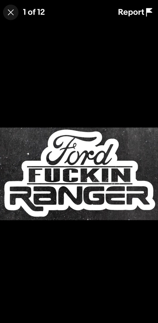 Ford fuckin ranger decal | Window decal | meme decal | Funny bumper sticker