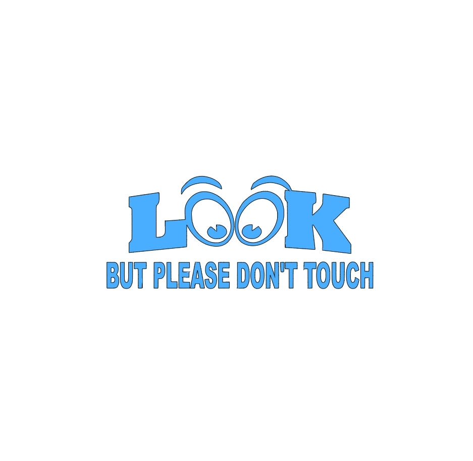 Look But Please Don't Touch window decal for classic car or truck