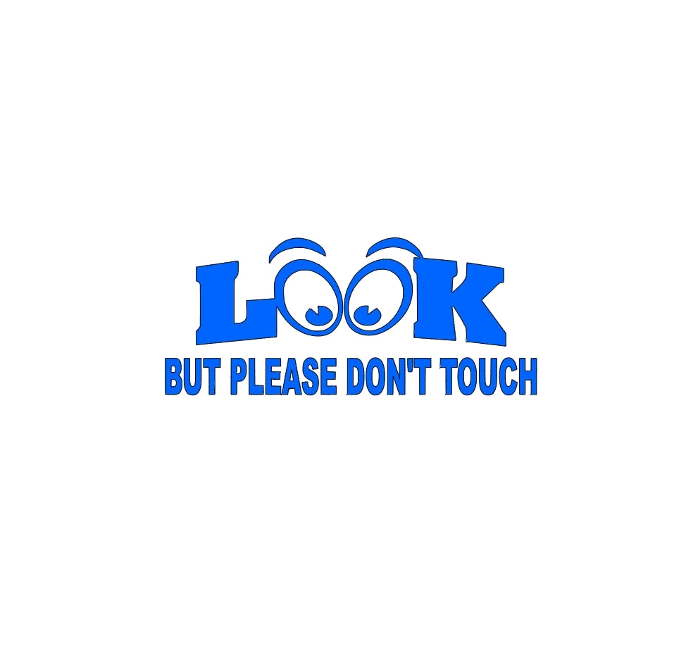 Look But Please Don't Touch window decal for classic car or truck