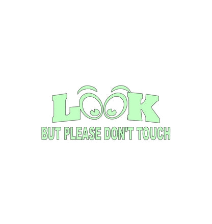 Look But Please Don't Touch window decal for classic car or truck