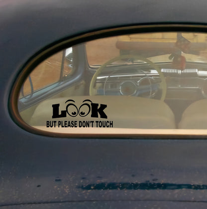 Look But Please Don't Touch window decal for classic car or truck