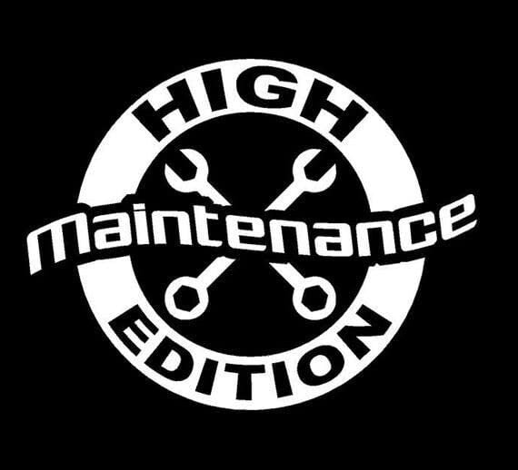 High maintenance edition junk car decal