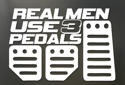 Real men use 3 pedals vinyl car truck decal, standard stick shift decal