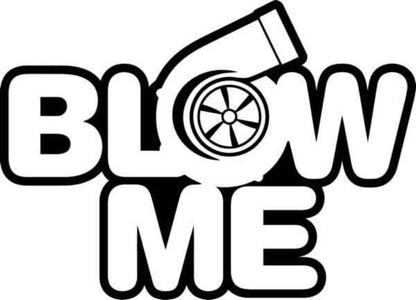 Blow me decal turbo decal funny, rude window sticker