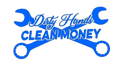 Dirty hands clean money. car truck vinyl decal 24x11.5 inches