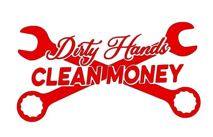 Dirty hands clean money. car truck vinyl decal 24x11.5 inches