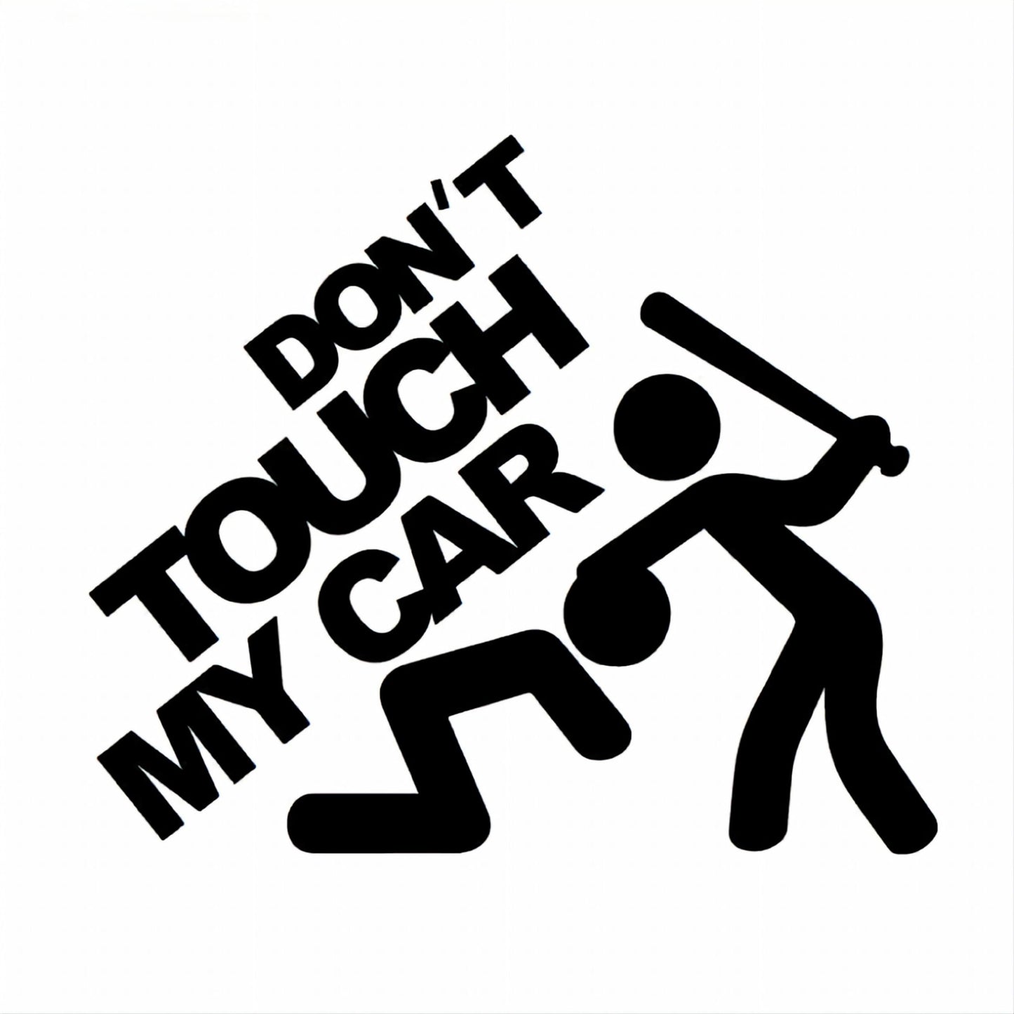 Don't touch my car beat down funny decal for car or truck