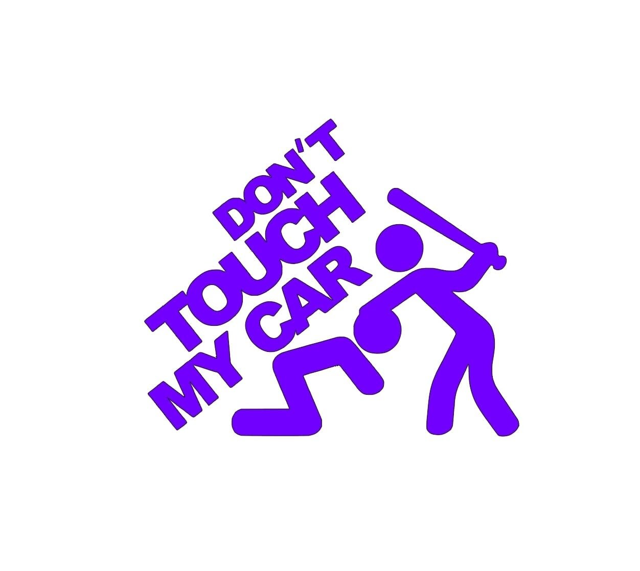 Don't touch my car beat down funny decal for car or truck