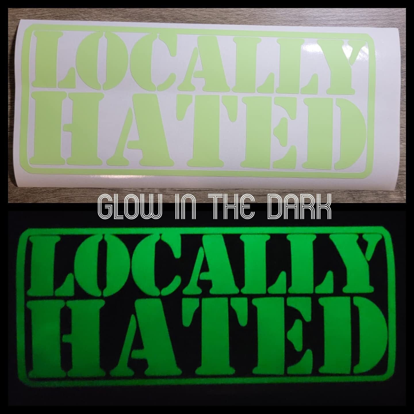 Locally hated vinyl sticker decals for car bumper sticker window laptop sticker tablet phone small, medium, large, xl sizes