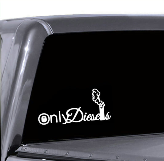 Only diesels viynal window decal, bumper sticker meme