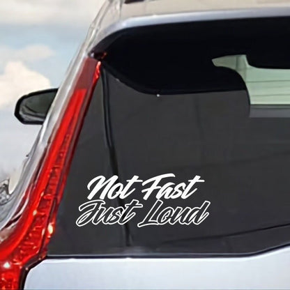 Not fast just loud window decal bumper sticker truck or car decal varelli's decals