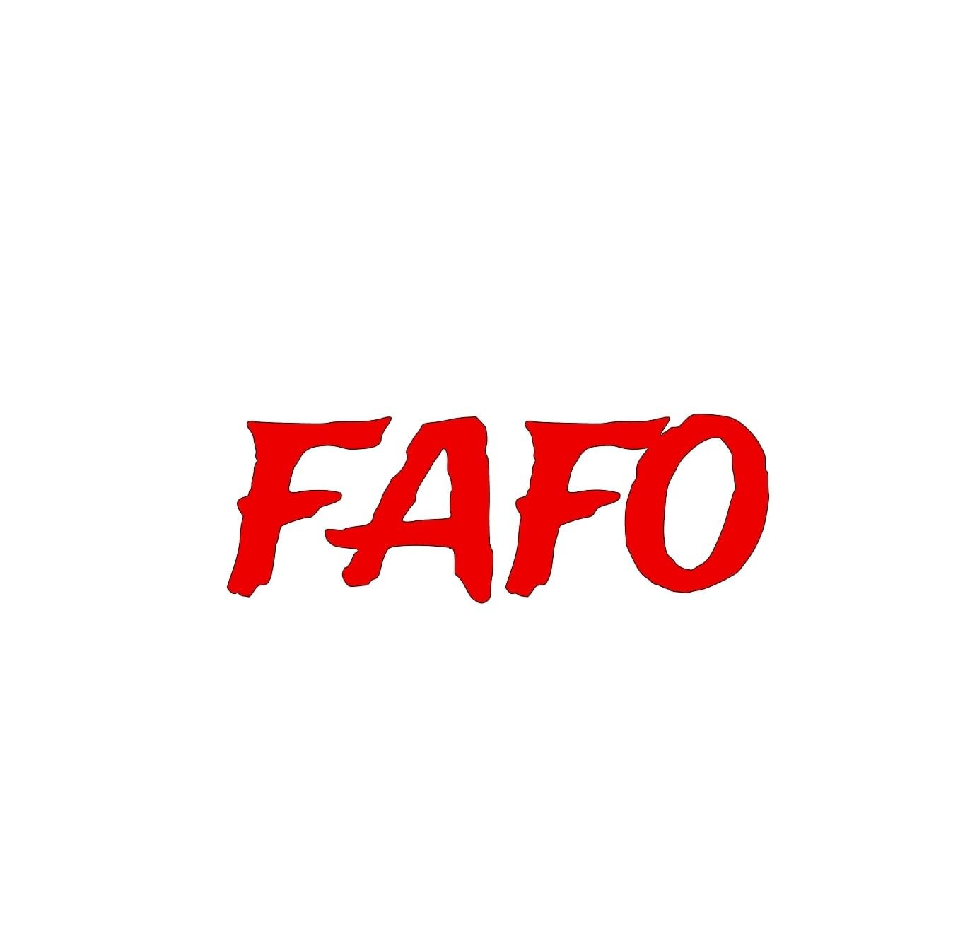 Fafo decal for car, truck, wall, window, bumper, tailgate