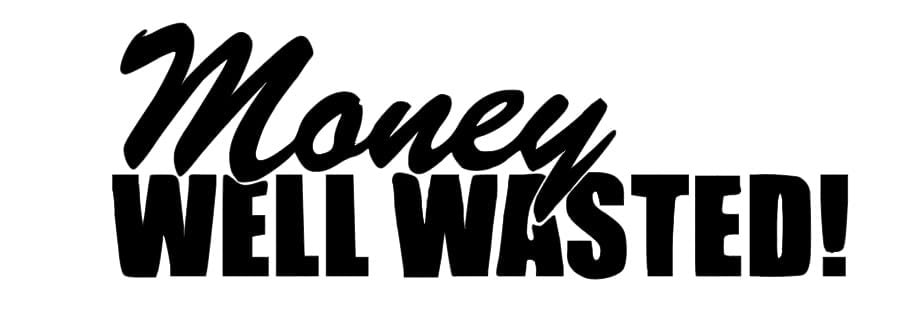 Money well wasted car truck vinyl decal funny race car decal