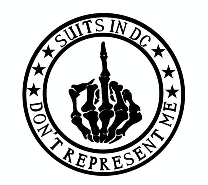 Suits in dc don't represent me car, truck, wall, window, or toolbox decal