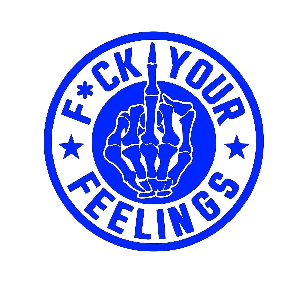 F*ck your feelings decal for car, truck, wall, window, or toolbox decal