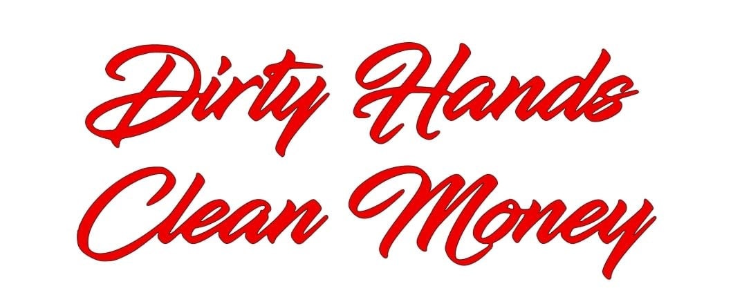 Dirty hands clean money. car truck vinyl decal 8x3 inches